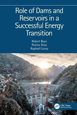 Role of Dams and Reservoirs a Successful Energy Transition: Proceedings the 12th ICOLD European Club Symposium 2023 (ECS 2023, Interlaken, Switzerland, 5-8 September 2023)