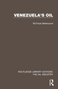 Title: Venezuela's Oil, Author: Rómulo Betancourt