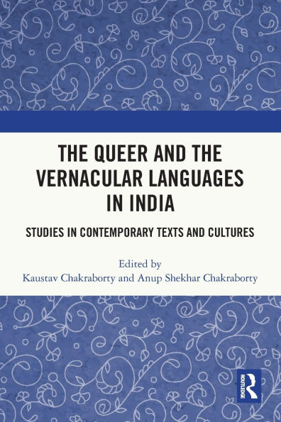the Queer and Vernacular Languages India: Studies Contemporary Texts Cultures