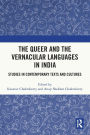 The Queer and the Vernacular Languages in India: Studies in Contemporary Texts and Cultures
