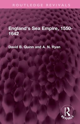 England's Sea Empire, 1550-1642