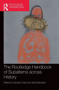 Free downloadable audio books mp3 The Routledge Handbook of Subalterns across History