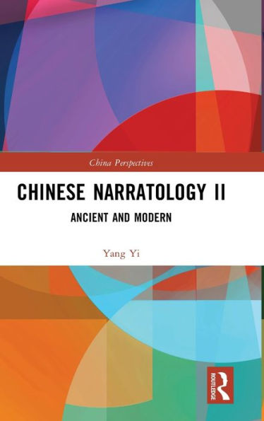 Chinese Narratology II: Ancient and Modern