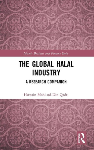 The Global Halal Industry: A Research Companion