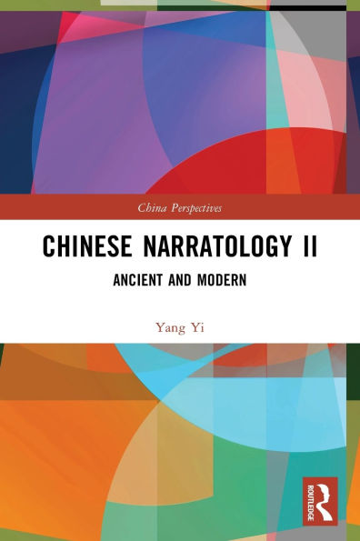 Chinese Narratology II: Ancient and Modern