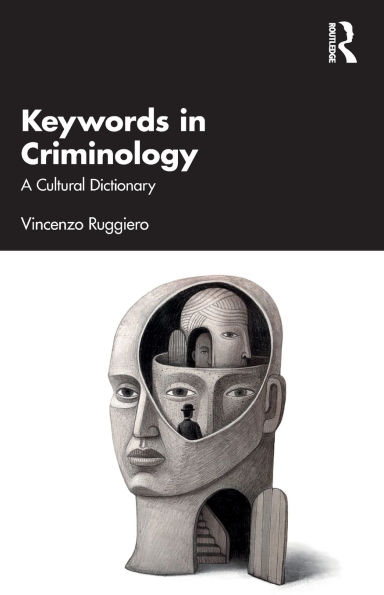 Keywords Criminology: A Cultural Dictionary