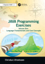 Java Programming Exercises: Volume One: Language Fundamentals and Core Concepts