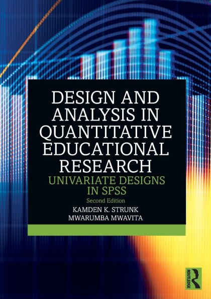 Design and Analysis in Quantitative Educational Research: Univariate Designs in SPSS