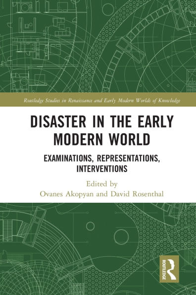 Disaster the Early Modern World: Examinations, Representations, Interventions