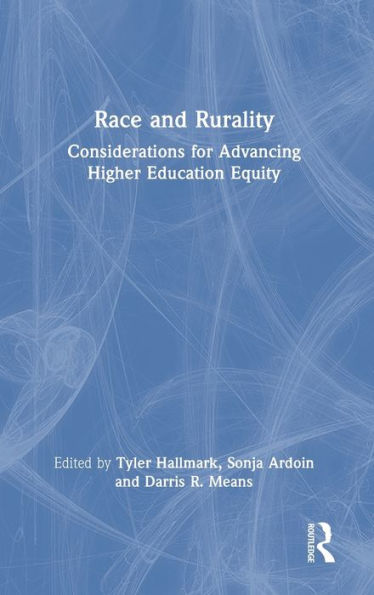Race and Rurality: Considerations for Advancing Higher Education Equity