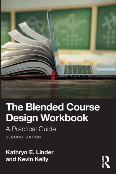 The Blended Course Design Workbook: A Practical Guide