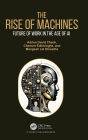 The Rise of Machines: Future of Work in the Age of AI