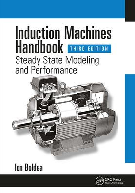 Induction Machines Handbook: Steady State Modeling and Performance