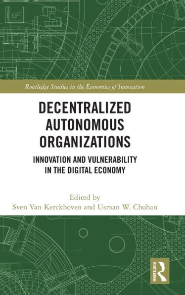 Decentralized Autonomous Organizations: Innovation and Vulnerability the Digital Economy