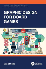 Title: Graphic Design for Board Games, Author: Daniel Solis
