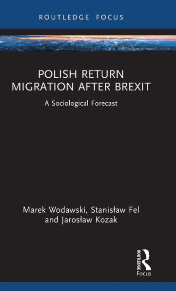 Polish Return Migration after Brexit: A Sociological Forecast