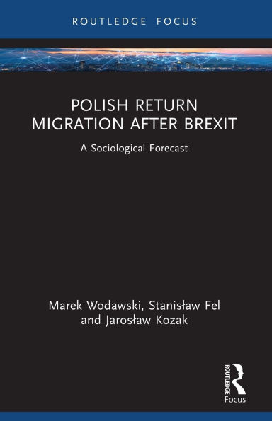 Polish Return Migration after Brexit: A Sociological Forecast