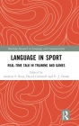 Language in Sport: Real-Time Talk in Training and Games