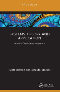 Title: Systems Theory and Application: A Multi-Disciplinary Approach, Author: Scott Jackson