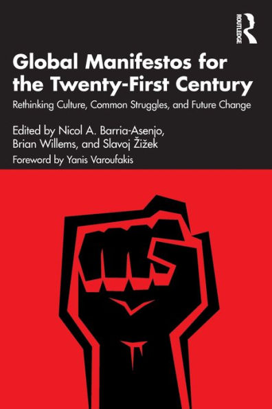 Global Manifestos for the Twenty-First Century: Rethinking Culture, Common Struggles, and Future Change