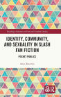 Identity, Community, and Sexuality in Slash Fan Fiction: Pocket Publics