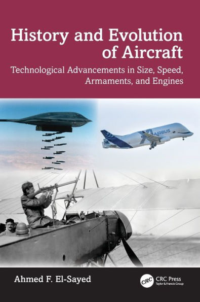 History and Evolution of Aircraft: Technological Advancements Size, Speed, Armaments, Engines
