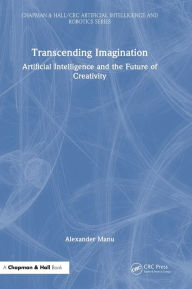 Title: Transcending Imagination: Artificial Intelligence and the Future of Creativity, Author: Alexander Manu