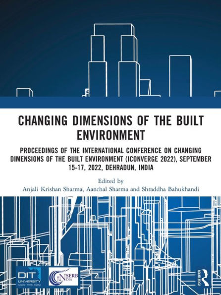 i-Converge: Changing Dimensions of the Built Environment: Proceedings International Conference on Environment (i-Converge 2022)