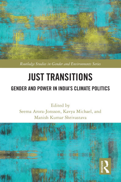 Just Transitions: Gender and Power India's Climate Politics
