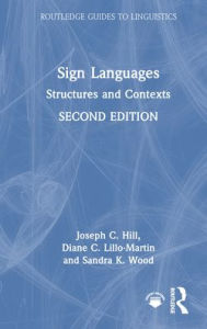 Title: Sign Languages: Structures and Contexts, Author: Joseph C. Hill