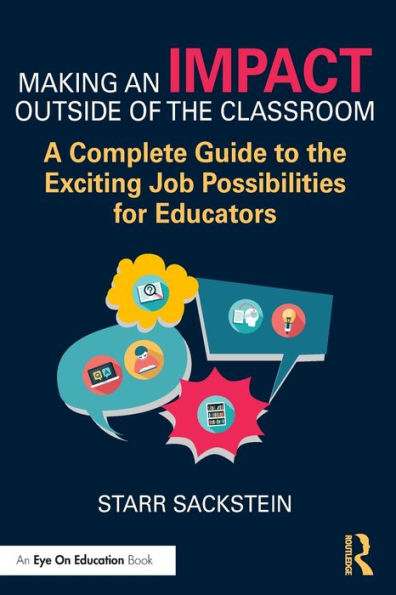 Making an Impact Outside of the Classroom: A Complete Guide to Exciting Job Possibilities for Educators