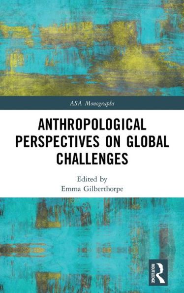 Anthropological Perspectives on Global Challenges