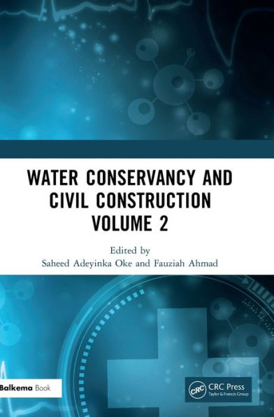 Water Conservancy and Civil Construction Volume 2: Proceedings of the 4th International Conference on Hydraulic, Engineering (HCCE 2022), Harbin, China, 16-18 December 2022