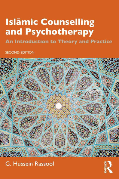 Islamic Counselling and Psychotherapy: An Introduction to Theory Practice