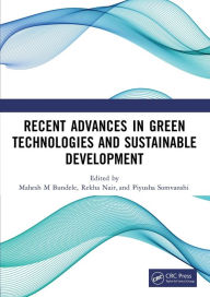 Title: Recent Advances in Green Technologies and Sustainable Development, Author: Mahesh M Bundele