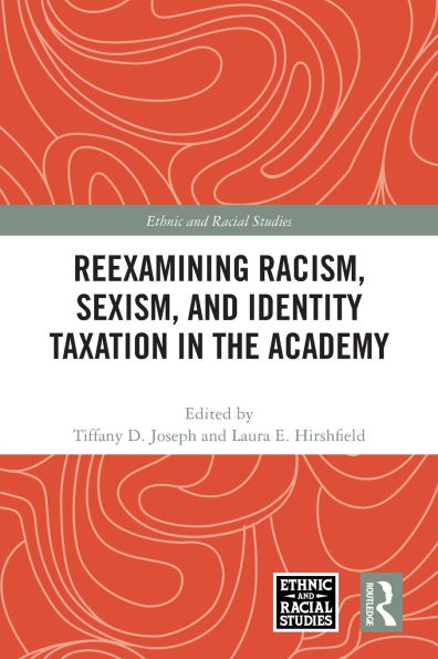 Reexamining Racism, Sexism, and Identity Taxation the Academy