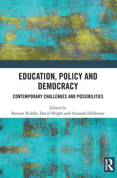 Education, Policy and Democracy: Contemporary Challenges Possibilities