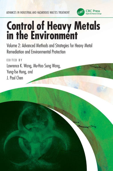 Control of Heavy Metals the Environment: Advanced Methods and Strategies for Metal Remediation Environmental Protection