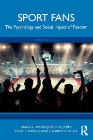 Title: Sport Fans: The Psychology and Social Impact of Fandom, Author: Daniel L. Wann