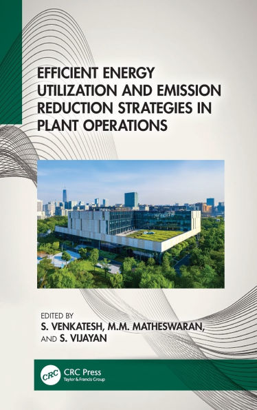 Efficient Energy Utilization and Emission Reduction Strategies Plant Operations