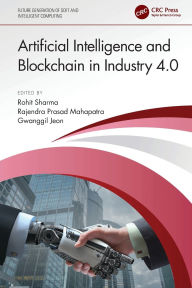 Title: Artificial Intelligence and Blockchain in Industry 4.0, Author: Rohit Sharma