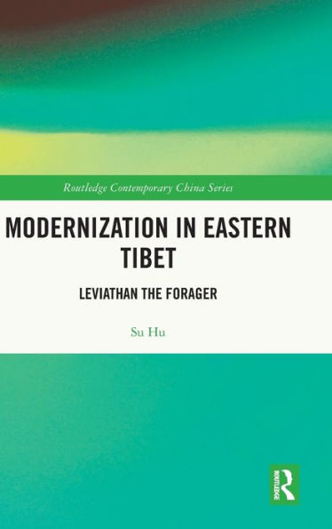 Modernization Eastern Tibet: Leviathan the Forager