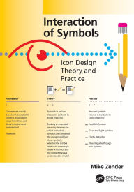 Title: Interaction of Symbols: Icon Design Theory and Practice, Author: Mike Zender