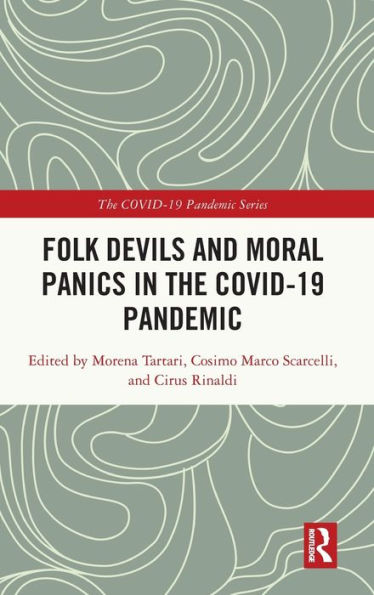 Folk Devils and Moral Panics the COVID-19 Pandemic