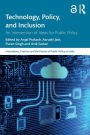 Technology, Policy, and Inclusion: An Intersection of Ideas for Public Policy