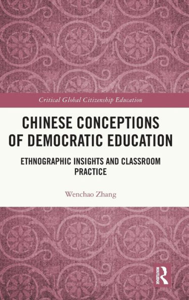 Chinese Conceptions of Democratic Education: Ethnographic Insights and Classroom Practice