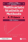 Multivariate Statistical Methods: A Primer