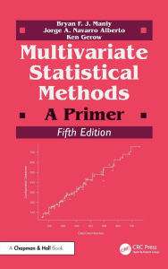 Title: Multivariate Statistical Methods: A Primer, Author: Bryan F. J. Manly