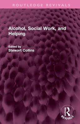 Alcohol, Social Work, and Helping