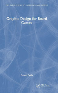 Title: Graphic Design for Board Games, Author: Daniel Solis